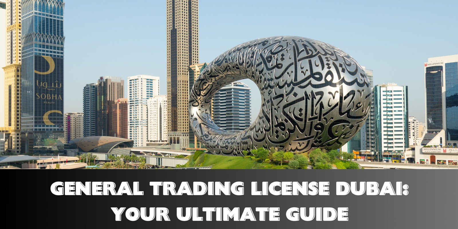 General Trading License Dubai: Your Ultimate Guide